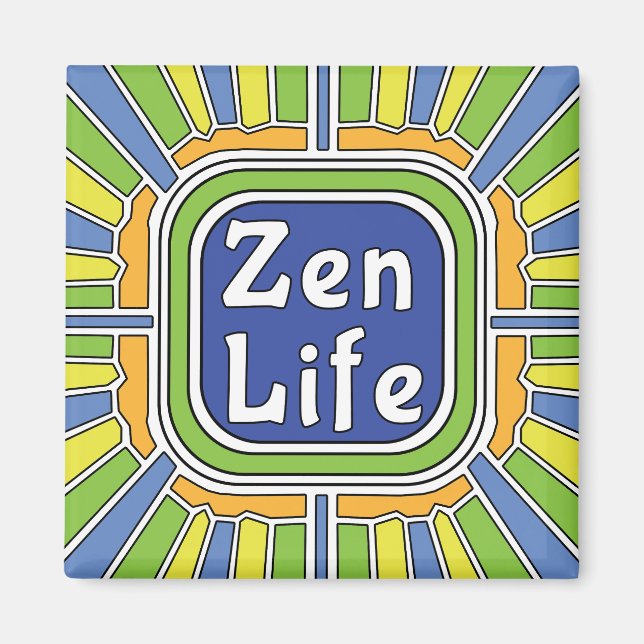 Zen Life for me Magnet (Front)