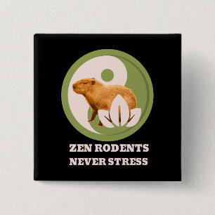 Zen Rodents Never Stress Capybara Humour 2 Inch Square Button