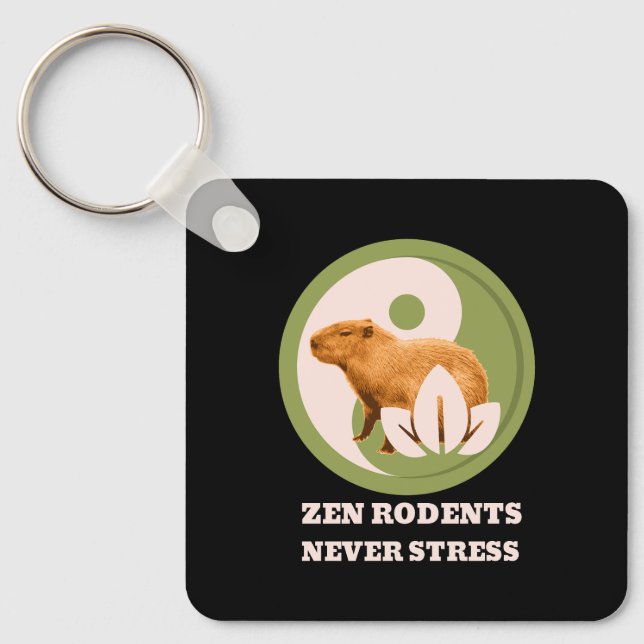 Zen Rodents Never Stress Capybara Humour Keychain (Front)