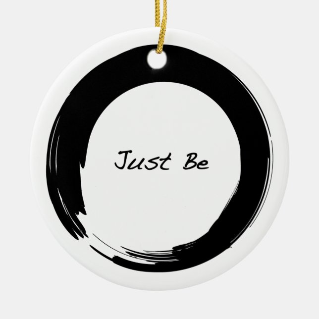 Zen Symbol with "Just Be" Ceramic Ornament (Front)