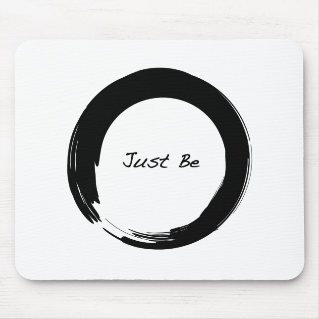 Zen Symbol with "Just Be" Mouse Pad (Front)