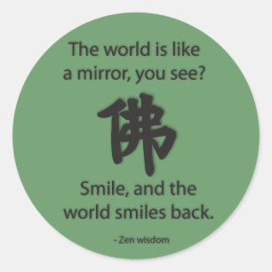 Zen Wisdom - We Get What We Give Classic Round Sticker