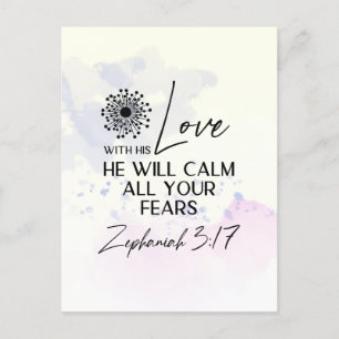 Zephaniah 3:17 His Love will calm your fears Bible Postcard