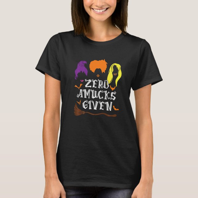 Zero Amucks Given Amuck With Bat Halloween Witch T-Shirt (Front)