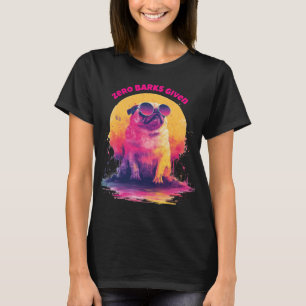Zero Barks Given   Funny Retro Pug T-Shirt