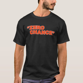 Zero Chance Cincinnati Football T-Shirt