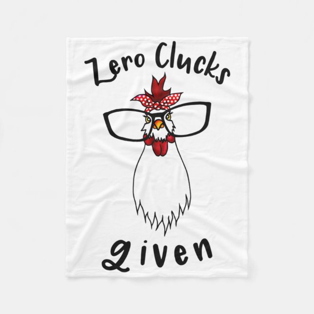 Zero Clucks Given Funny Chicken Farm Farmer Rooste Fleece Blanket (Front)