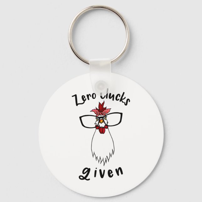 Zero Clucks Given Funny Chicken Farm Farmer Rooste Keychain (Front)