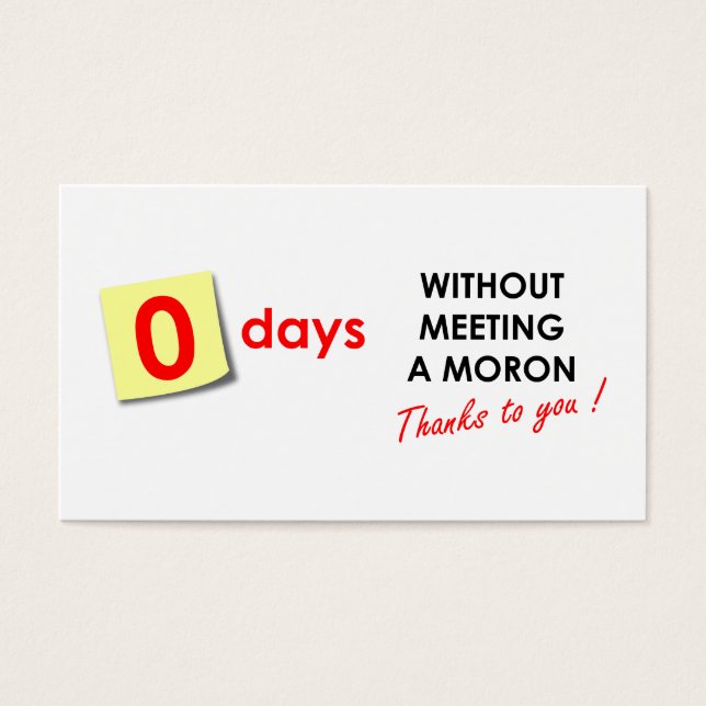 Zero Days Without Meeting a Moron (Front)
