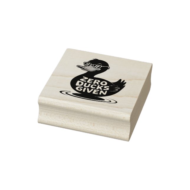 Zero Ducks Given - Funny Cool Duck Design  Rubber Stamp (Stamp)
