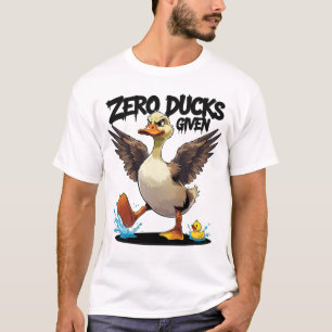 Zero Ducks Given Funny Grumpy Duck T-Shirt