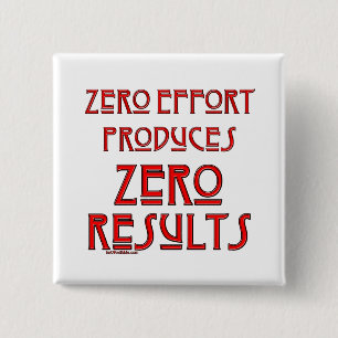 Zero Effort... 2 Inch Square Button