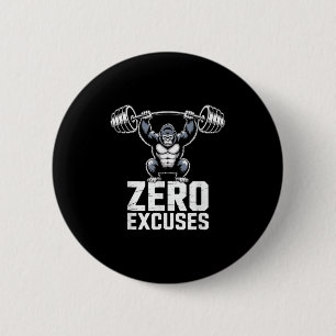 Zero Excuses Gorilla Gym Motivational Workout 2 Inch Round Button