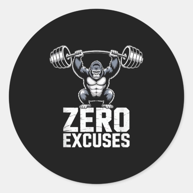 Zero Excuses Gorilla Gym Motivational Workout  Classic Round Sticker (Front)