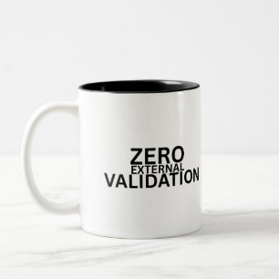 Zero External Validation Black and White Accent  Two-Tone Coffee Mug