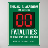 Zero Fatalities from using only ASL. POSTER