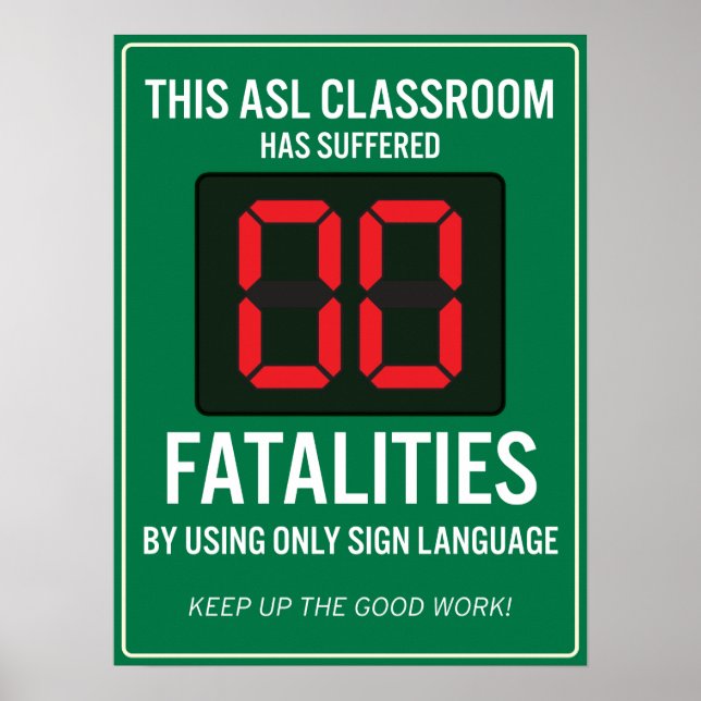 Zero Fatalities from using only ASL. POSTER (Front)