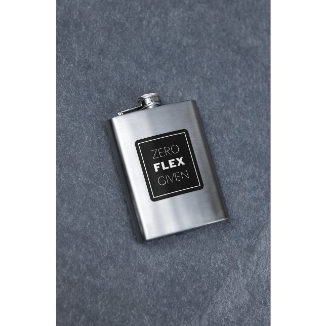 Zero Flex Given Modern Quote Design Hip Flask (Creator Uploaded)