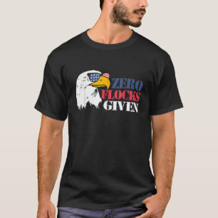 Zero Flocks Given Eagle Shirt 4th of July Patrioti