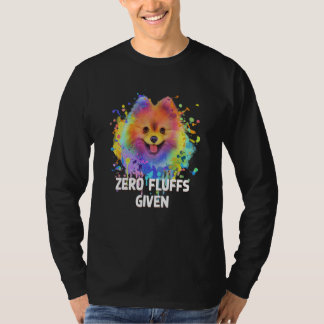 Zero Fluffs Given Pomeranian Pom Pom Humour Dog  1 T-Shirt