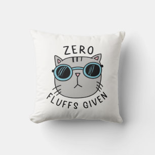 Zero Fluffs Given Throw Pillow