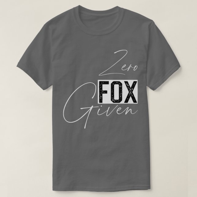 Zero Fo Given Funny Sarcastic Dark Humour Tees for (Design Front)