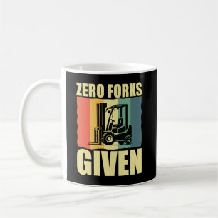 Zero Forks Given Funny Forklift Driver Pun Coffee Mug