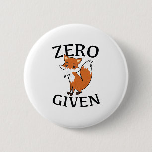 Zero Fox Given 2 Inch Round Button