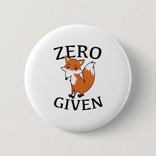 Zero Fox Given 2 Inch Round Button (Front)