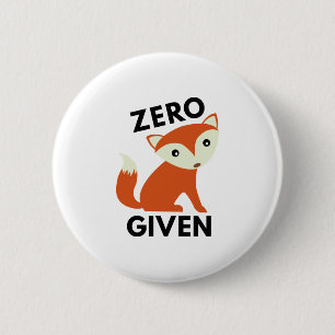 Zero Fox Given 2 Inch Round Button