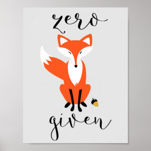 Zero Fox Given Funny Pun Grey Poster