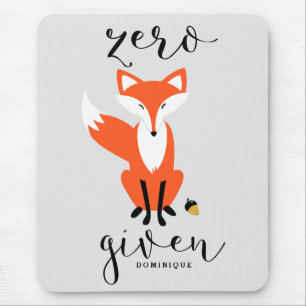 Zero Fox Given Funny Pun Personalized Mousepad