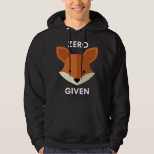 Zero Fox Given Hoodie