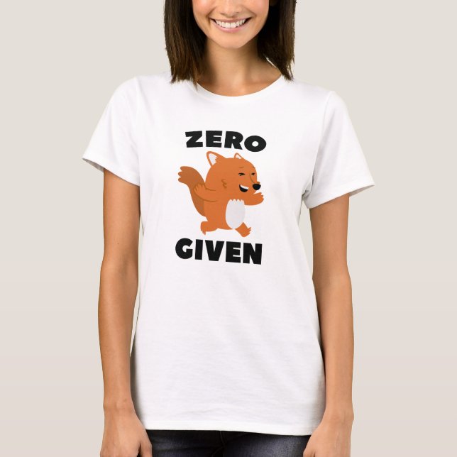 Zero Fox Given T-Shirt (Front)