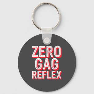 Zero Gag Reflex, Meme Funny Bachelorette Party  Keychain