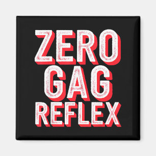 Zero Gag Reflex, Meme Funny Bachelorette Party  Magnet