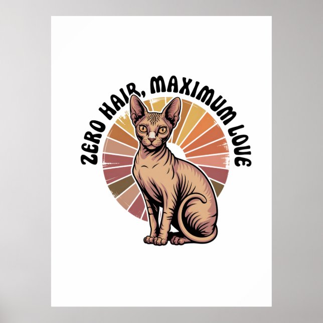 Zero Hair Maximum Love Sphynx Art Poster (Front)