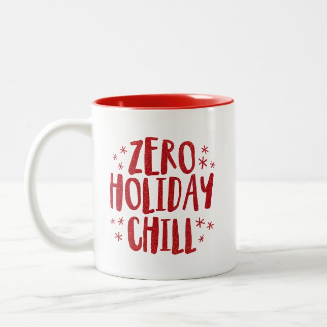 Zero holiday chill funny red glitter Christmas Two-Tone Coffee Mug (Left)