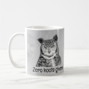 Zero Hoots Given Sarcastic Fun  Coffee Mug