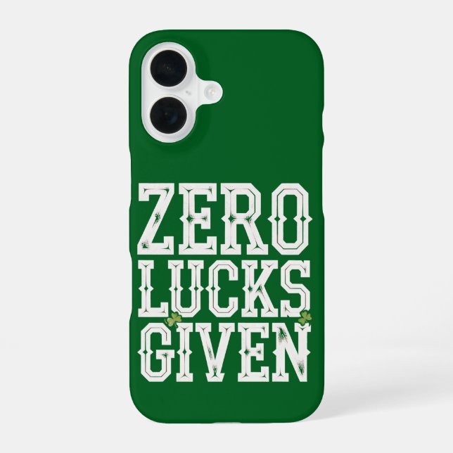 Zero Lucks Given Funny St Patrick's Day Irish iPhone 16 Case (Back)