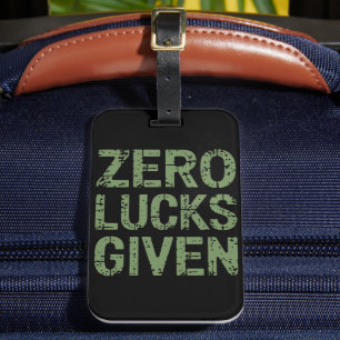 Zero Lucks Given St Paddy's Day Hilarious Patricks Luggage Tag