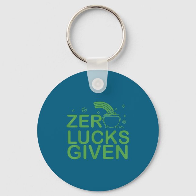 Zero Lucks Given St. Patricks Day I Lucky Fun Part Keychain (Front)