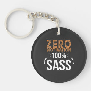 Zero Motivation, 100 Sass Keychain