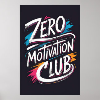 Zero Motivation Club Typography Poster