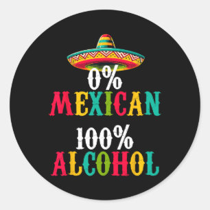 Zero Percent 0% Mexican Tequila Sombrero Cinco De Classic Round Sticker