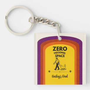 Zero Personal Space Funny Dog Lover Quote Keychain