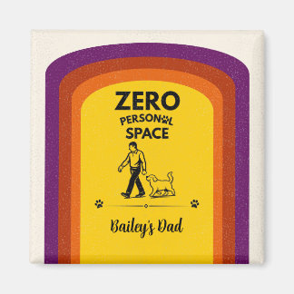 Zero Personal Space Funny Dog Lover Quote Magnet