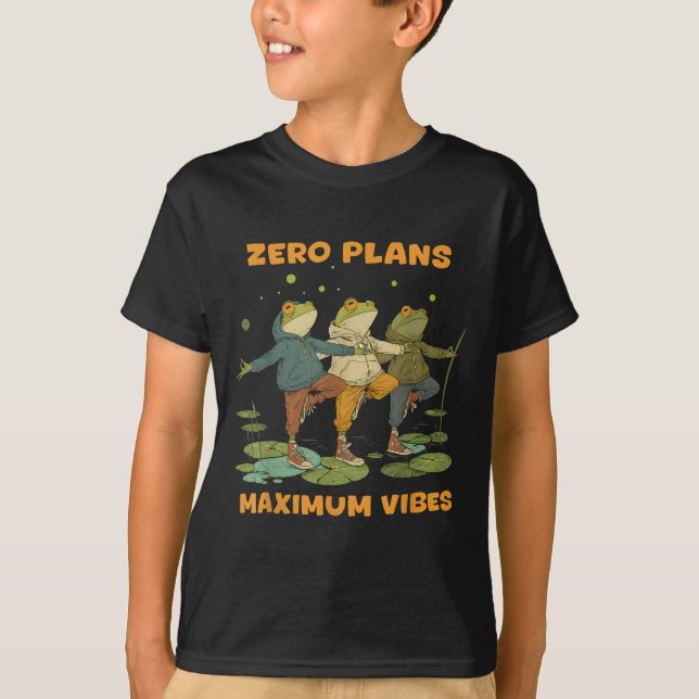 Zero Plans Maximum Vibes Funny Frog Hoodie Chill V T-Shirt (Front)