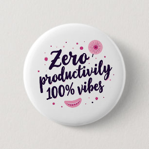 Zero Productivity 100% Vibes Aesthetic Retro Pin 