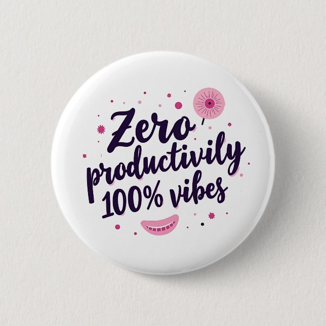 Zero Productivity 100% Vibes Aesthetic Retro Pin  (Front)